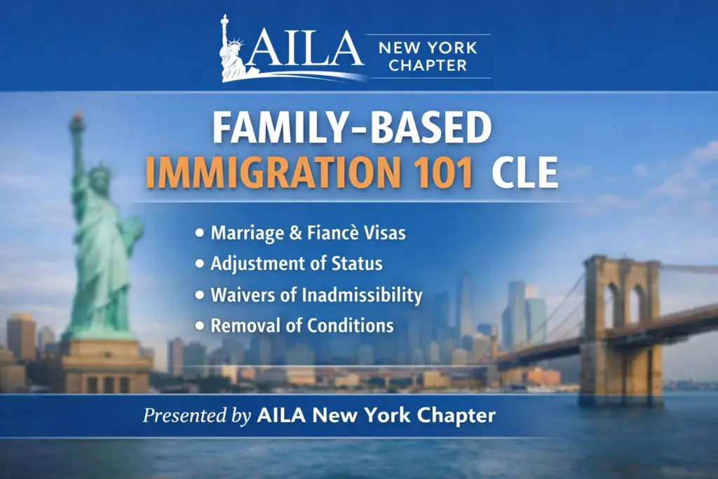 AILA New York Family-Based Immigration 101 CLE featuring Vishal Chander